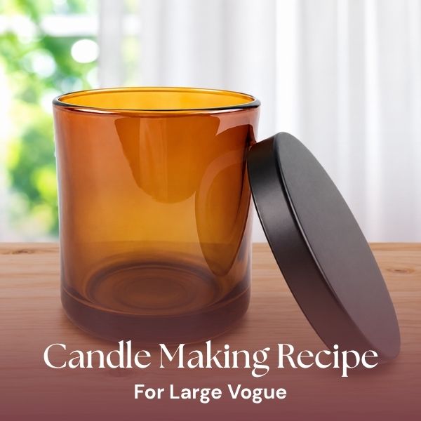 Recipe for Large Vogue Jar
