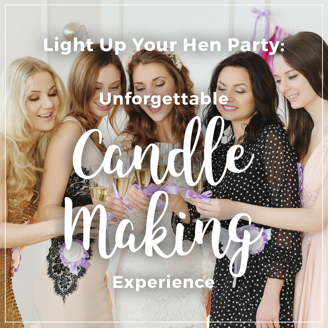 Candle Making Classes for Hens Parties